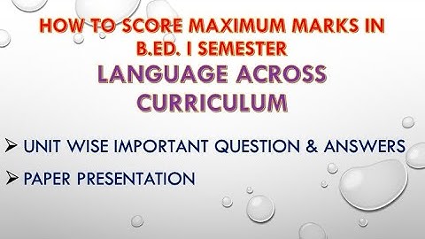 TNTEU B.Ed.  I Semester Language across the Curriculum Unit Wise Important Questions & Answers