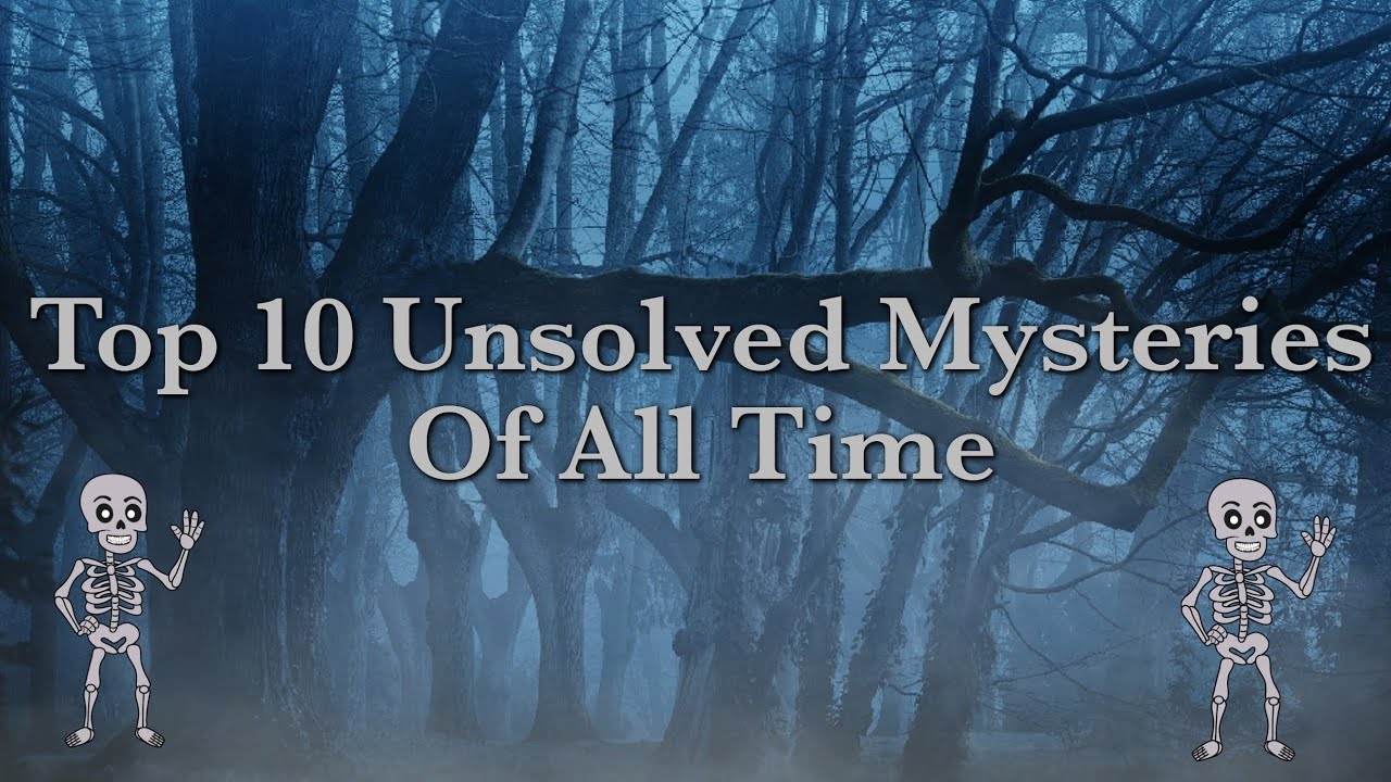 Top 10 Unsolved Mysteries Of All Time😨 - YouTube