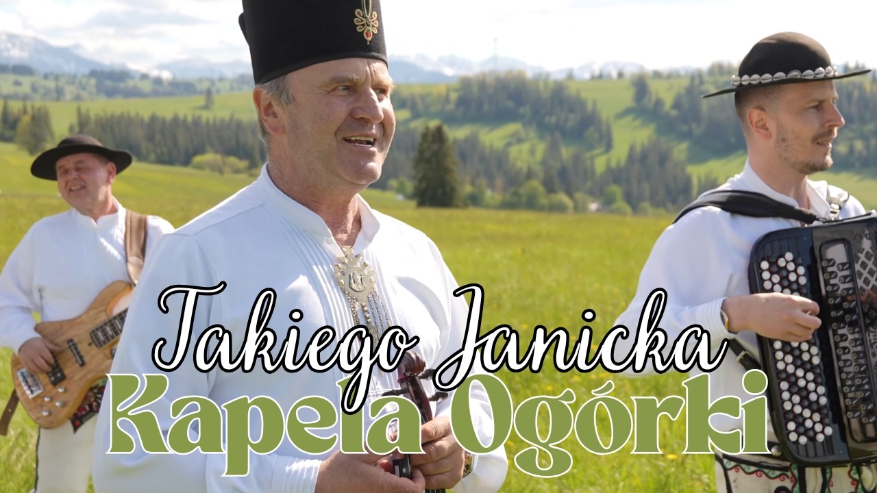 Takiego Janicka  - Góralska - Kapela Ogórki (Official Music Video) Muzyka Góralska 🎻