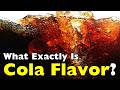 What Exactly Is That 'Cola' Taste? (And Why No One Can Fully Copy It)