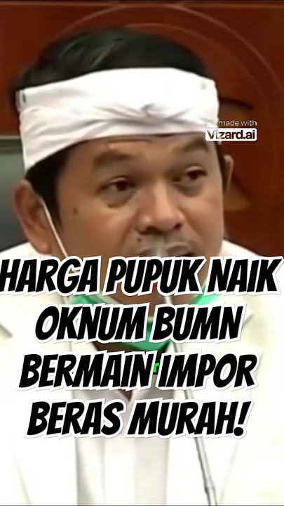 Harga Pupuk Naik  Oknum BUMN Bermain Impor Beras Murah! #bapakaing #kangdedymulyadi