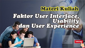 Faktor User Interface, Usability, dan User Experience pada konteks Interaksi Manusia & Komputer