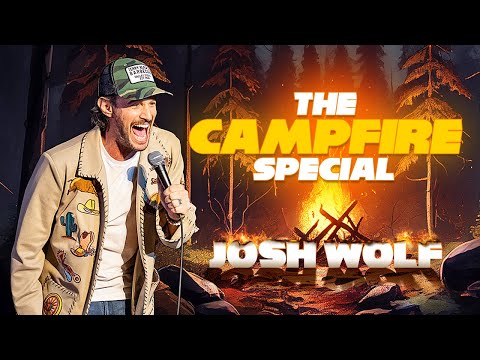 Josh Wolf The Campfire Special Stand Up Comedy Special