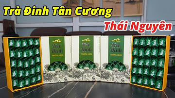 Trà Đinh Tân Cương Thái Nguyên Gửi Các Bác Làm Quà Biếu