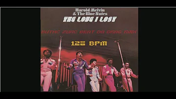 THE LOVE I LOST - HAROLD MELVIN & THE BLUE NOTES (BUTHC ZURC BEAT DA DRAG RMX) - 128.00 BPM