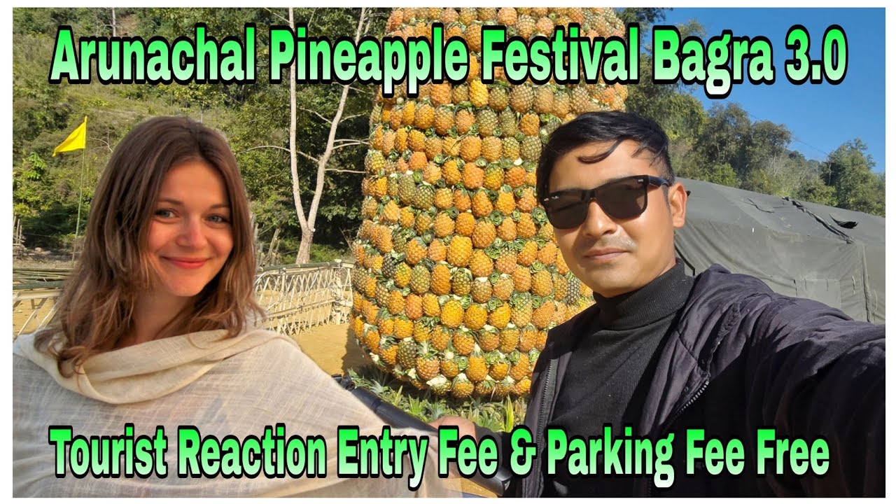 Arunachal Pineapple Fest Bagra 3.0 |Tourist Reaction Entry Fee Free | Exhibition Of Weapons By Army 