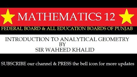chapter 4 Introduction to analytical geometry exc. 4.3 Maths 12 Lecture 13 by sir Waheed Khalid