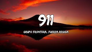 Fuerza Regida, Grupo Frontera - 911 (Letra/Lyrics)