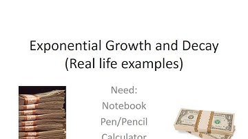 Growth and Decay with Real World Examples