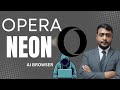 OPERA NEON AI BROWSER | Opera Neon Agentic AI Browser | ओपेरा नियोन AI ब्राउज़र: इंटरनेट का भविष्य?