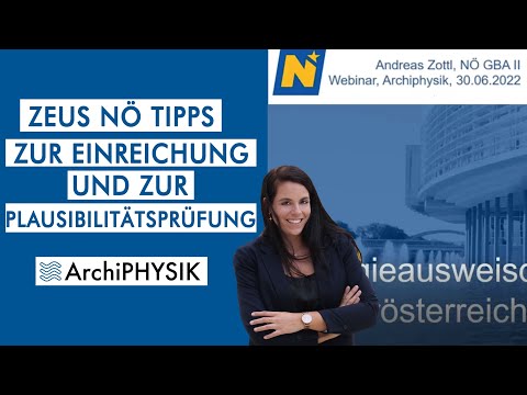 ZEUS NÖ | Tipps und Tricks zur Einreichung und Plausibiliätsprüfung | ArchiPHYSIK Einsicht