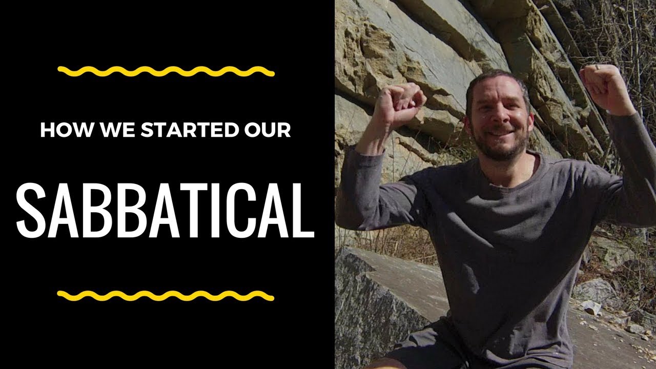 How We Took a SABBATICAL YEAR - And How YOU Can Too