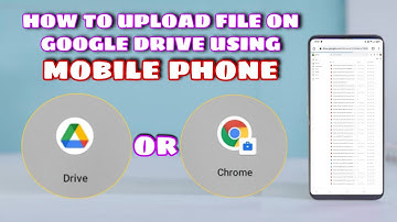 How to Upload Files to Google Drive using Phone