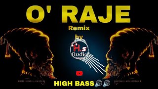 O' Raje🚩 |DJ Remix song| |High bass| by dj H.S AUDIO. #youtube #djremix #djsong