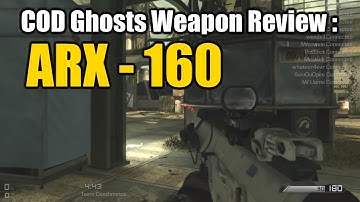 COD Ghosts Weapon Review : ARX - 160