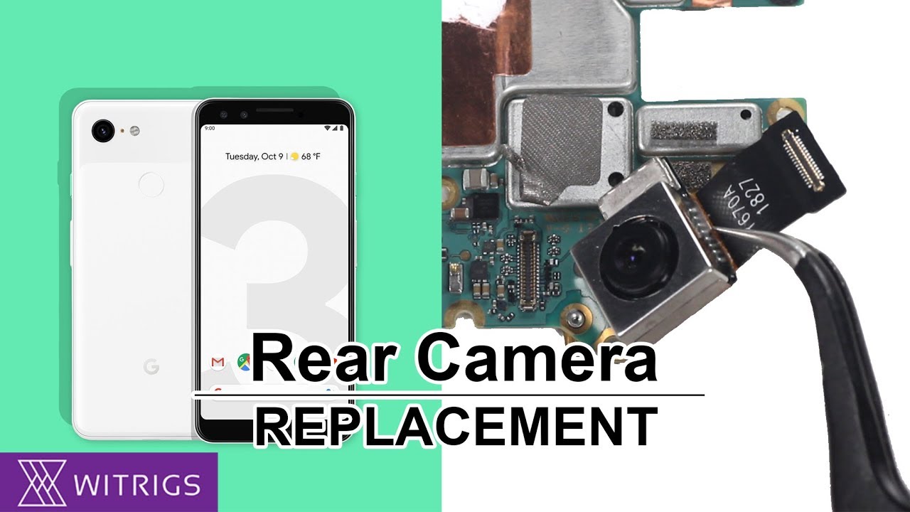 Google Pixel 3 - Rear Camera Replacement