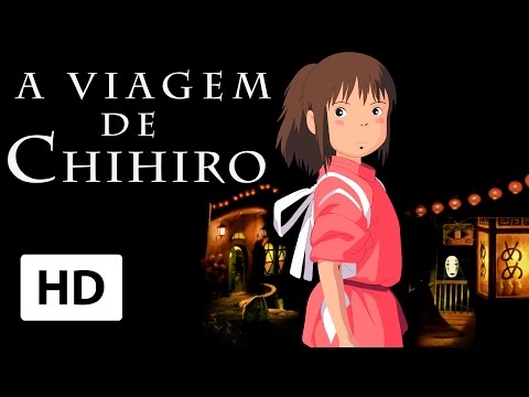 A Viagem de Chihiro - Trailer Dublado [HD]