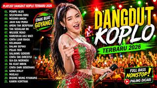 Dangdut Koplo Terbaru 2026 Full Album | Selendang Biru Dalam Sepiku Cinta Luar Biasa Paling Populer