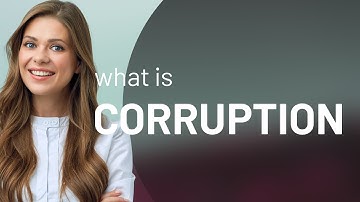 Understanding "Corruption": A Guide for English Learners