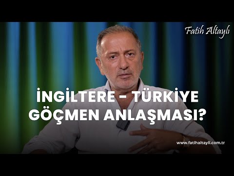 Fatih Altaylı yorumluyor: İngiltere-Türkiye arasında 'göçmen' anlaşması?