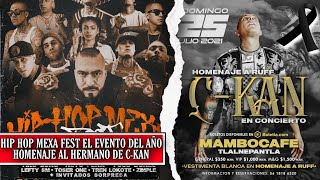 HIP HOP MEXA FEST 2021 LO QUE DEBES SABER | HOMENAJE A "RUFF" HERMANO DE C-KAN