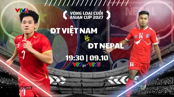 ĐT Việt Nam vs ĐT Nepal: 19h30 ngày 9/10 trên VTV5 và VTVgo | Vòng loại cuối Asian Cup 2027