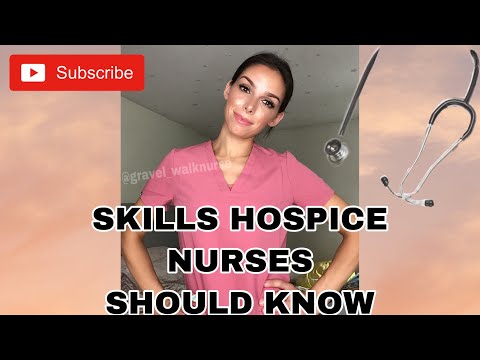 SKILLS HOSPICE NURSES SHOULD KNOW | HOSPICE NURSE SKILLS
