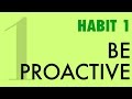 Habit 1 be proactive