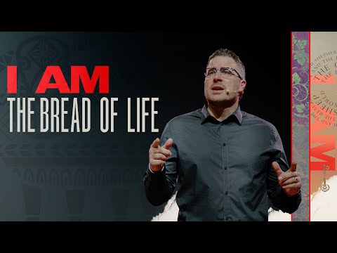 I AM: The Bread of Life | Jonathan "JP" Pokluda