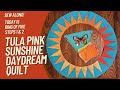 Tula Pink Sunshine Daydream Sew Along - Ring of Fire - Steps 1 & 2