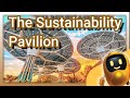 DUBAI Expo 2020 ♻ TERRA SUSTAINABILITY Inside Pavilion I ارع إكسبو  2021