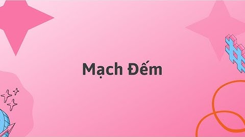 Thực nghiệm Điều Khiển Mạch Đếm - Thực hành thiết kế vi mạch số với HDL