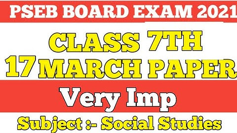 Pseb Board Class 7th SocialStudies Paper Final Exam 17March 2021 Punjab Board Main Exam 2021