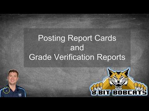 Posting Report Card Grades and Verification Reports