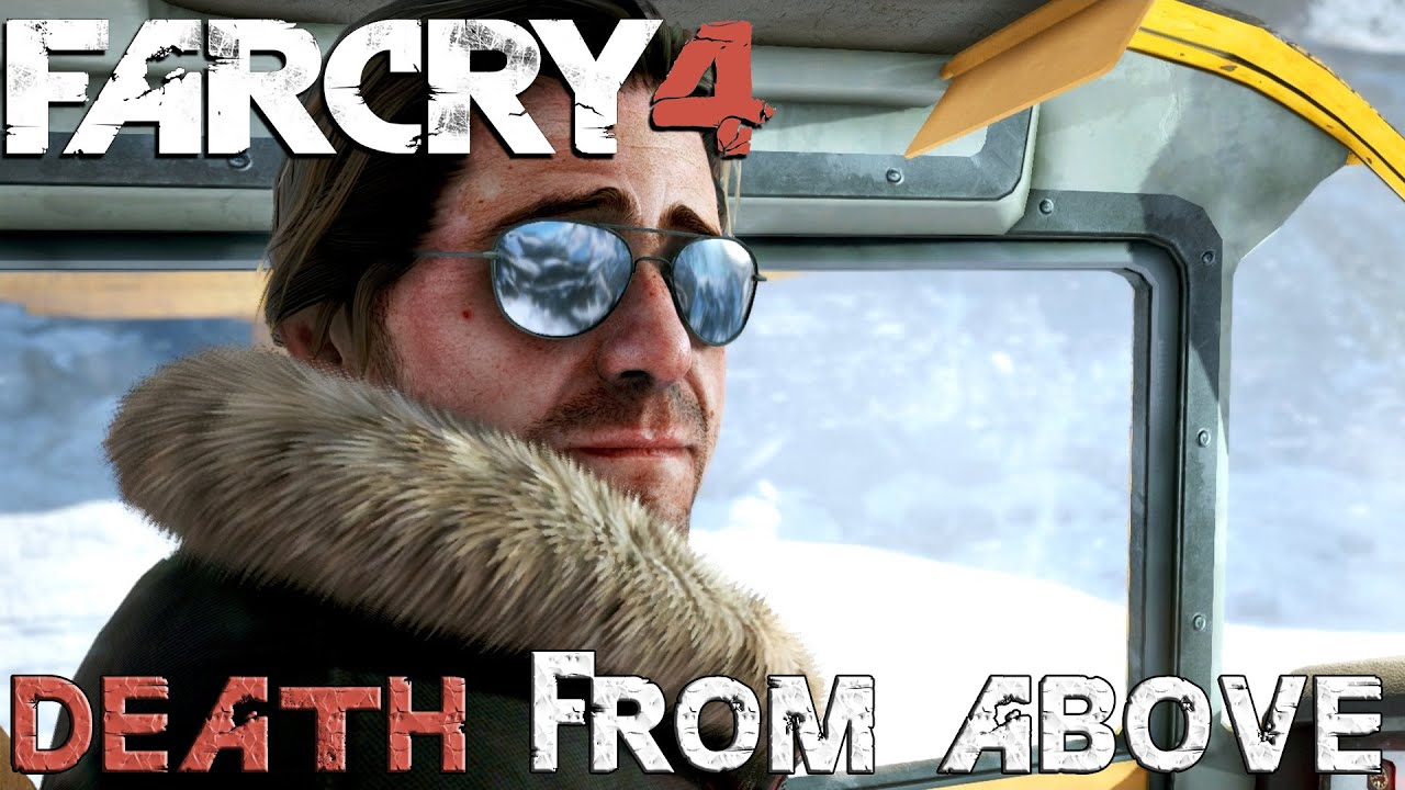 FAR CRY 4 DEATH FROM ABOVE 1080p 60FPS YouTube