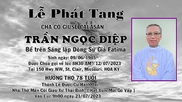Lễ Phát Tang Cha Cố Giuse Calasan Trần Ngọc Diệp Mất ngày 12/7/2023