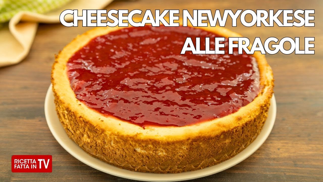 NEW YORK CHEESECAKE ALLE FRAGOLE 🍓 Ricetta TV di Benedetta Rossi - Fatto in Casa per Voi