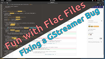 Fun with Flac Files (Fixing a GStreamer Bug)