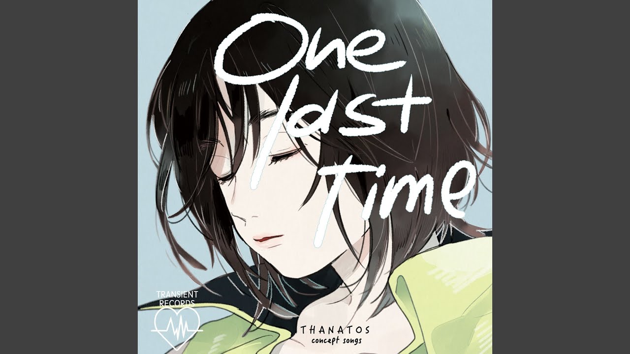 One last time - YouTube