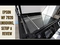 Epson WF 7820 Unboxing Setup & Review