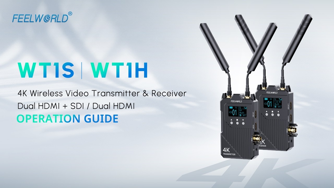 FEELWORLD WT1H/S Wireless Video System Tutorial | Complete Operation Guide