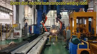Gantry Dual-Machine Laser Mig Composite Welding Robot