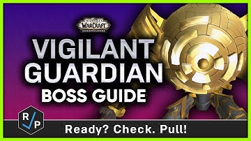 Vigilant Guardian - Heroic/Normal Boss Guide - Sepulcher of the First Ones