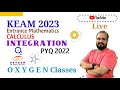 Integrals PYQ's 2022  - KEAM 2023 - Entrance Mathematics (Part 6) | Kerala Entrance Exam | JEE