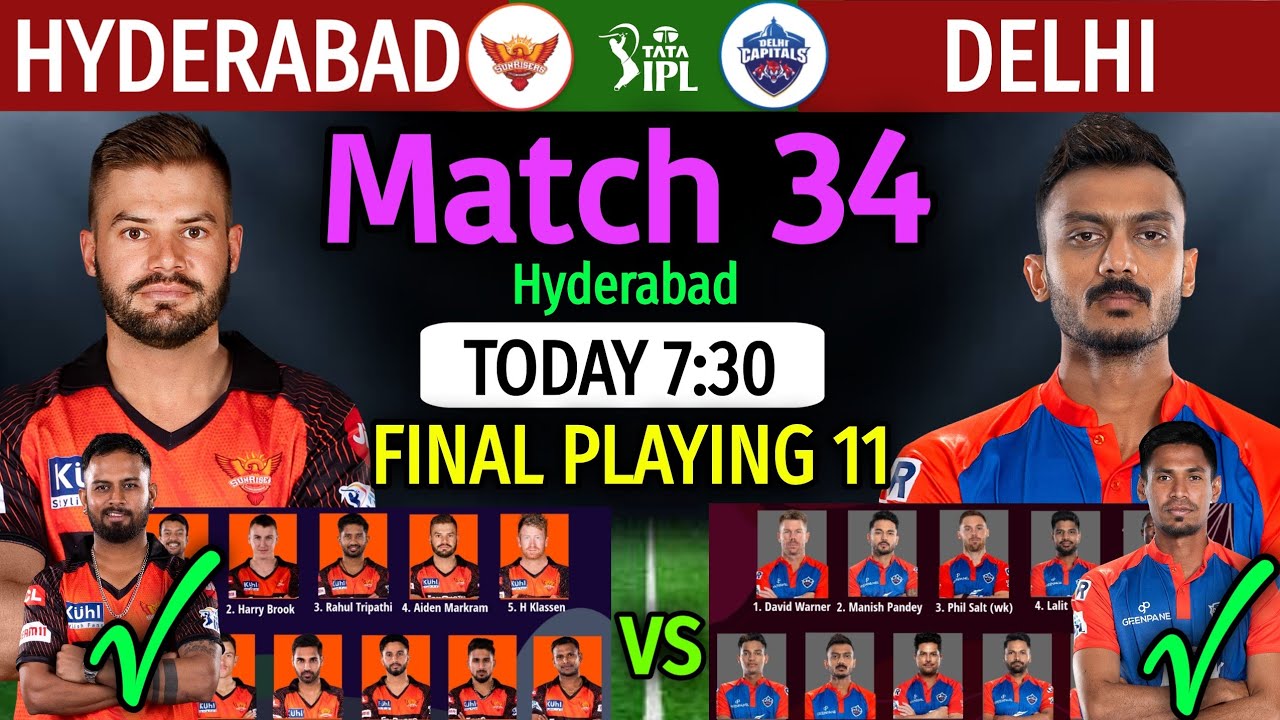 IPL 2023 Match 34 Sunrisers Hyderabad vs Delhi Capitals Match Playing