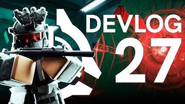 Dev Log 27: Infiltration Update