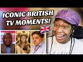 AMERICAN REACTS TO ICONIC BRITISH TV MOMENTS! 😂🇬🇧