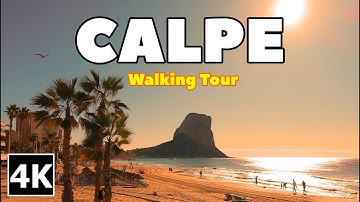 Discover Calpe Spain Costa Blanca : Morning Walk 4K
