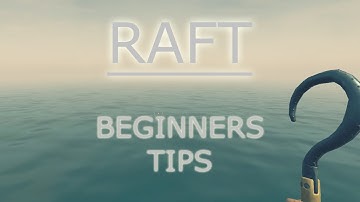 Raft - Tips and Tricks for Beginners (Raft PC How To Tutorial Walkthrough Guide)