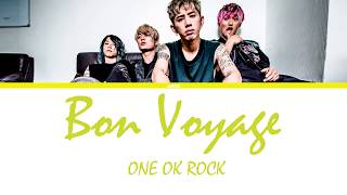 ONE OK ROCK - Bon Voyage  (Lyrics Kan/Rom/Eng/Esp)